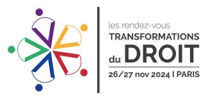 RDV Transformations du Droit, le salon des Legaltech, Regtech, de linnovation